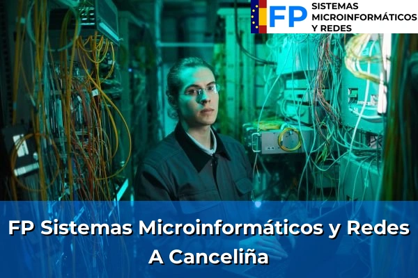 FP Sistemas Microinformáticos y Redes en A Canceliña