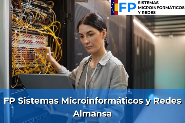 FP Sistemas Microinformáticos y Redes en Almansa