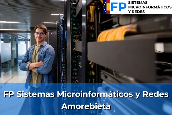 FP Sistemas Microinformáticos y Redes en Amorebieta