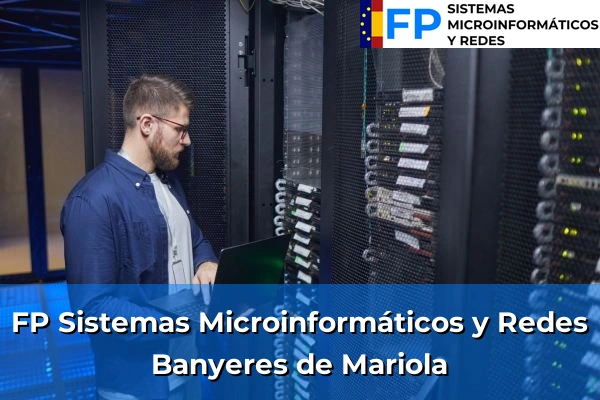 FP Sistemas Microinformáticos y Redes en Banyeres de Mariola