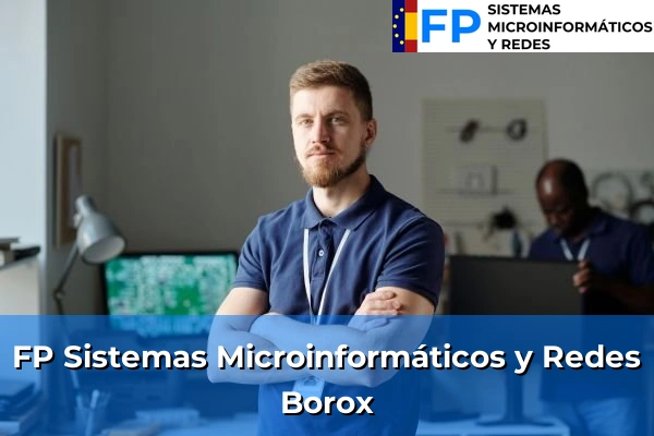 FP Sistemas Microinformáticos y Redes en Borox
