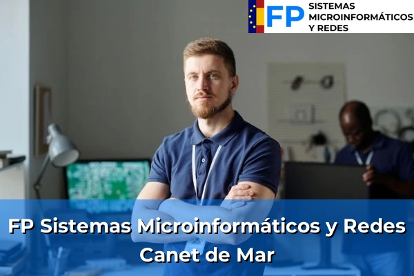 FP Sistemas Microinformáticos y Redes en Canet de Mar