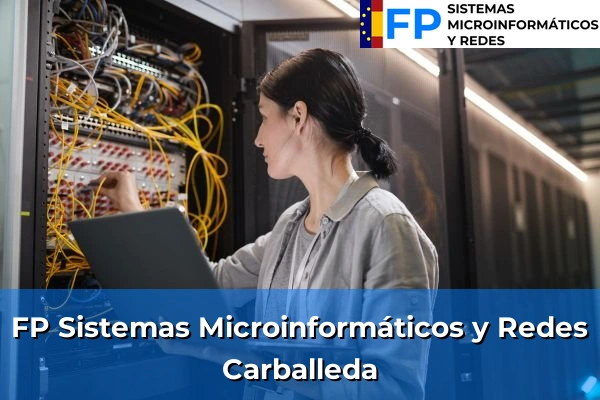 FP Sistemas Microinformáticos y Redes en Carballeda