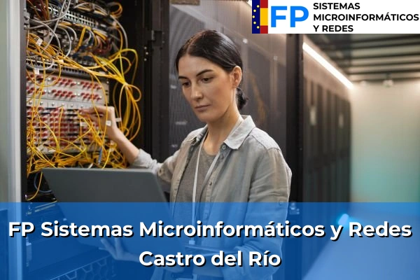 FP Sistemas Microinformáticos y Redes en Castro del Río