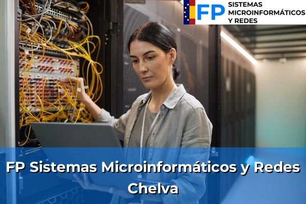 FP Sistemas Microinformáticos y Redes en Chelva