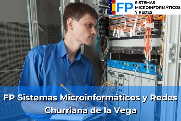 FP Sistemas Microinformáticos y Redes en Granada 17 FP Sistemas Microinformáticos y Redes en Churriana de la Vega