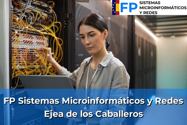 FP Sistemas Microinformáticos y Redes en Ejea de los Caballeros