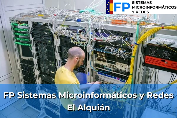 FP Sistemas Microinformáticos y Redes en El Alquián