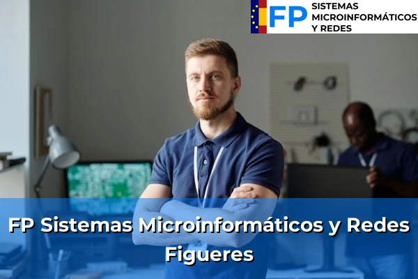 FP Sistemas Microinformáticos y Redes en Figueres