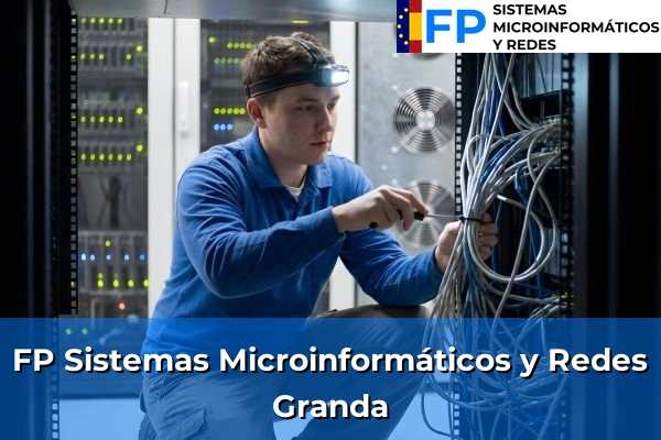 FP Sistemas Microinformáticos y Redes en Granda