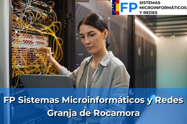 FP Sistemas Microinformáticos y Redes en Granja de Rocamora