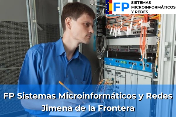 FP Sistemas Microinformáticos y Redes en Jimena de la Frontera