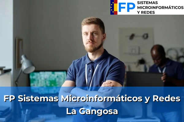 FP Sistemas Microinformáticos y Redes en La Gangosa