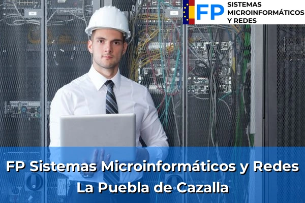 FP Sistemas Microinformáticos y Redes en La Puebla de Cazalla