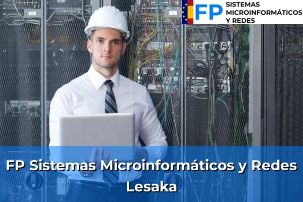 FP Sistemas Microinformáticos y Redes en Lesaka