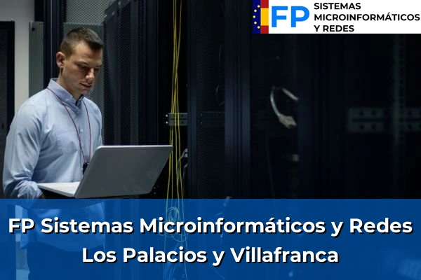 FP Sistemas Microinformáticos y Redes en Los Palacios y Villafranca