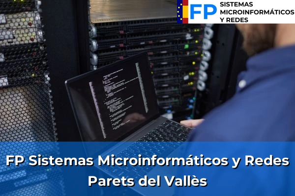 FP Sistemas Microinformáticos y Redes en Parets del Vallès