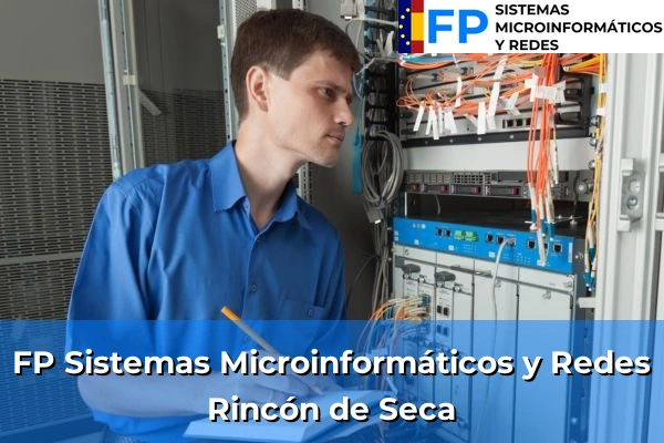 FP Sistemas Microinformáticos y Redes en Rincón de Seca