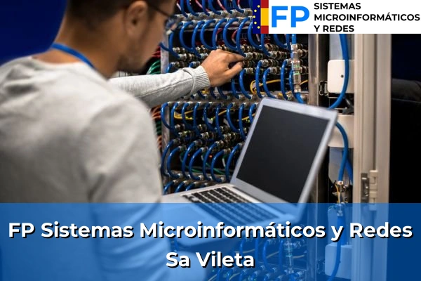 FP Sistemas Microinformáticos y Redes en Sa Vileta