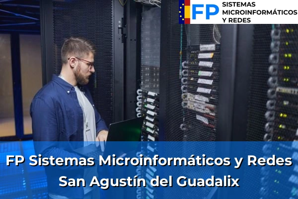 FP Sistemas Microinformáticos y Redes en Madrid 73 FP Sistemas Microinformáticos y Redes en San Agustín del Guadalix