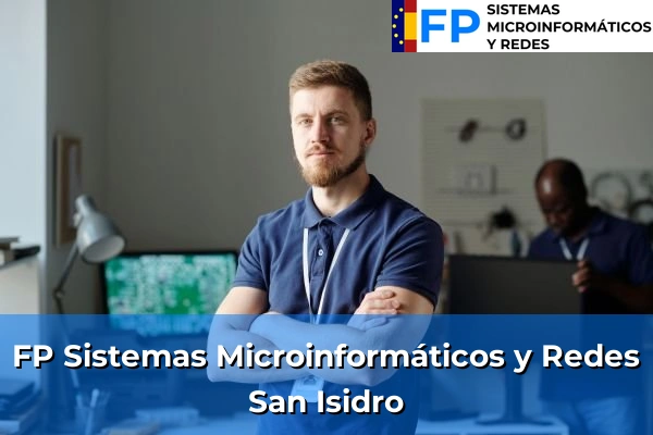 FP Sistemas Microinformáticos y Redes en San Isidro