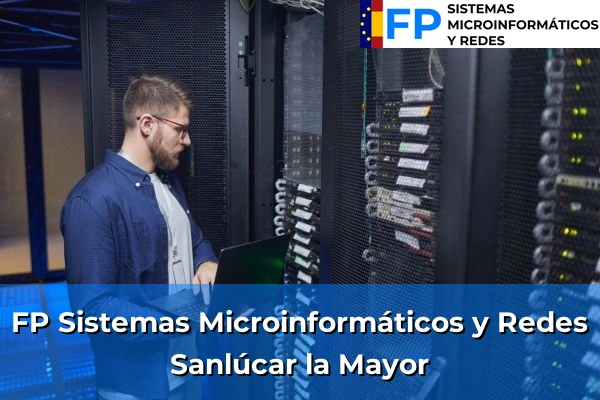 FP Sistemas Microinformáticos y Redes en Sanlúcar la Mayor