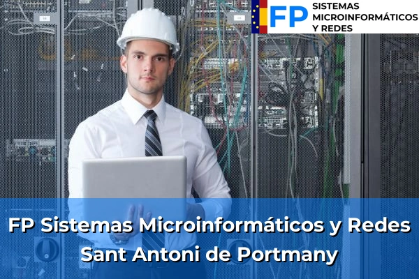 FP Sistemas Microinformáticos y Redes en Sant Antoni de Portmany