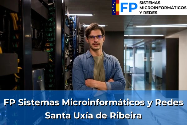 FP Sistemas Microinformáticos y Redes en Santa Uxía de Ribeira