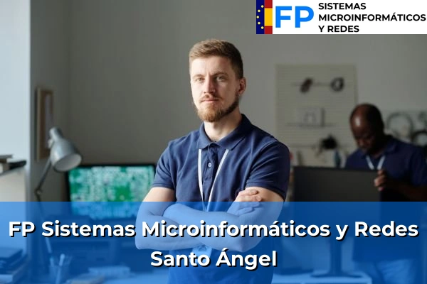 FP Sistemas Microinformáticos y Redes en Santo Ángel
