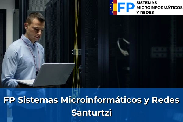 FP Sistemas Microinformáticos y Redes en Santurtzi