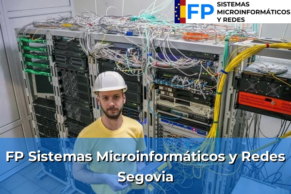 FP Sistemas Microinformáticos y Redes en Segovia