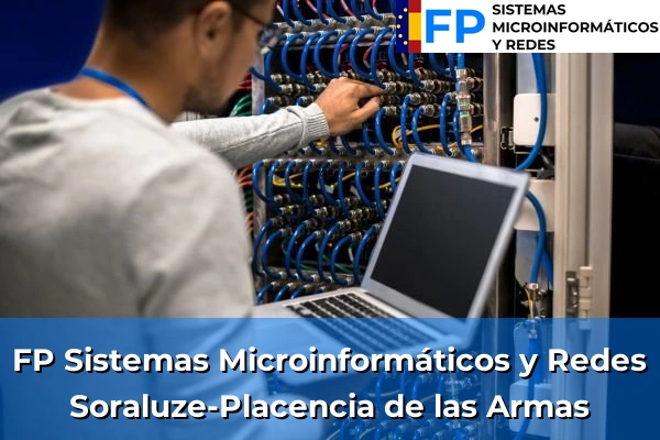 FP Sistemas Microinformáticos y Redes en Soraluze-Placencia de las Armas
