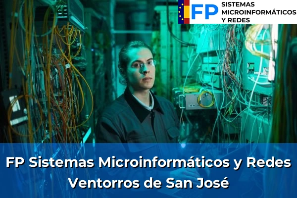 FP Sistemas Microinformáticos y Redes en Granada 44 FP Sistemas Microinformáticos y Redes en Ventorros de San José