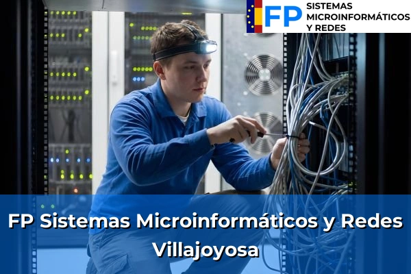 FP Sistemas Microinformáticos y Redes en Villajoyosa