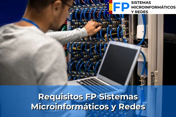 Requisitos FP Sistemas Microinformáticos y Redes